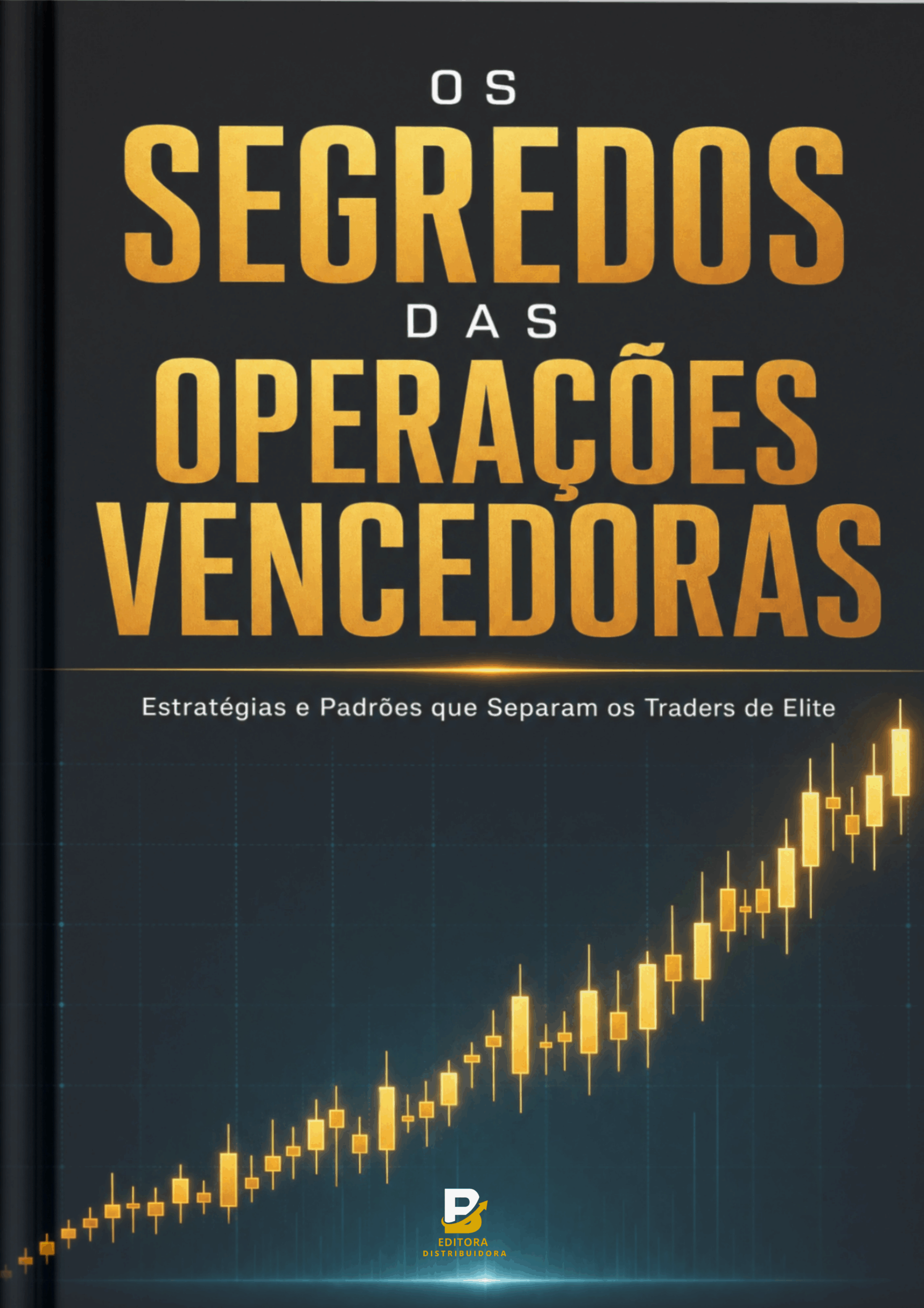 Os Segredos das Operações Vencedoras