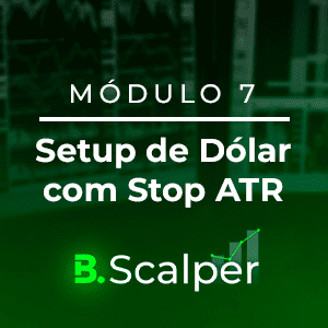 Módulo 7 - Setup de Dólar com Stop ATR