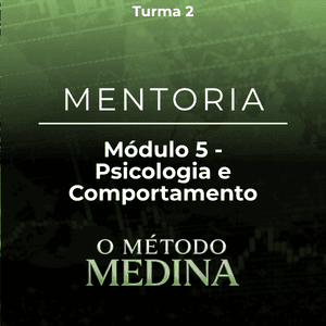 Módulo 5 - Psicologia e Comportamento do Trader - Turma 2