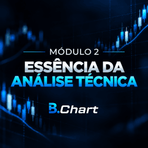 Módulo 2 - Essência da Análise Técnica
