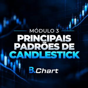 Módulo 3 - Principais Padrões de Candlestick
